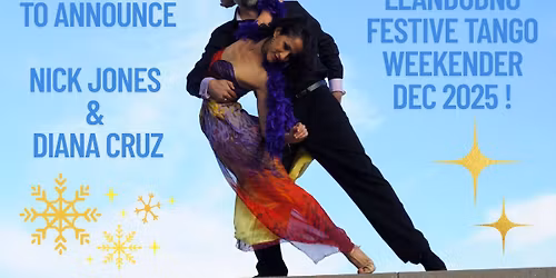 CC Tango Llandudno Festive Dance Weekender 2025 with Nick Jones & Diana Cruz !