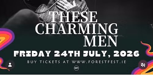 These Charming Men play Forest Fest 2026
