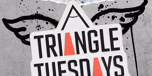 Triangle Tuesdays - 3 Venues - 1000 + Students - 1 Ticket