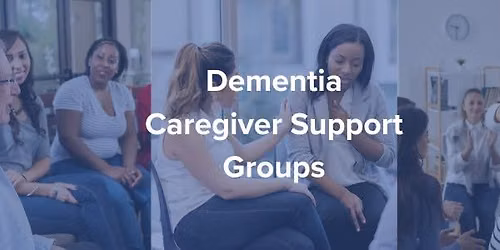 Dementia Caregiver Support Group