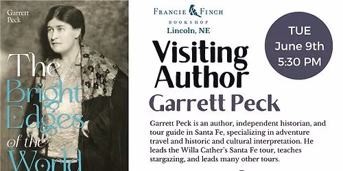 Visiting Author \u2013 Garrett Peck \u2013 The Bright Edges of the World: Willa Cather and Her Archbishop