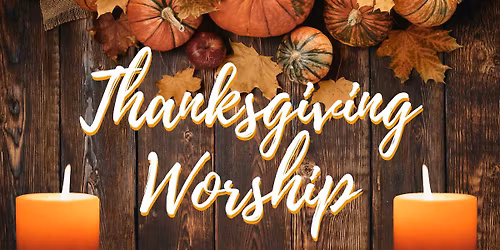Thanksgiving Worship
