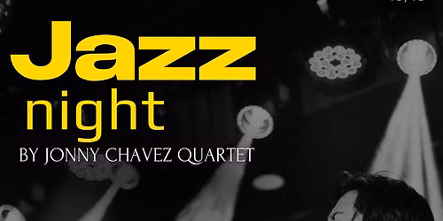 Sunday Jazz with Jonny Chavez Quartet