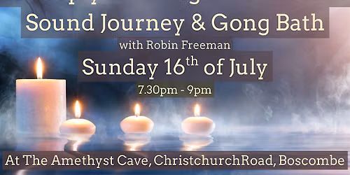 Deeply  Relaxing &  Restorative  Sound Journey & Gong Bath - Boscombe