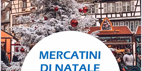 MERCATINI DI NATALE - ALSAZIA