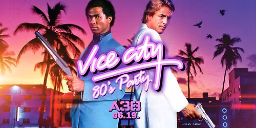 Vice City 80's Party \/ A38 tet\u0151terasz\ud83d\udea2\ud83c\udf05\ud83c\udf34