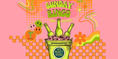 Sunday BINGO! Hosted by MIGHTY KIND
