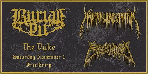 BURIAL PIT at the Duke of Enmore w\/ Mountain Wizard Death Cult & Reekmind