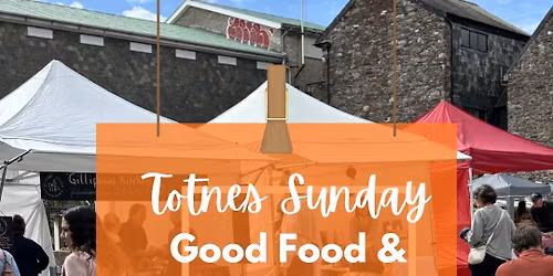Totnes Sunday Food and Craft Market