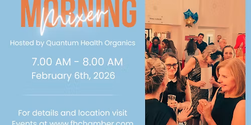 First Friday Morning Mixer Hosted By: Quantum Health Organics