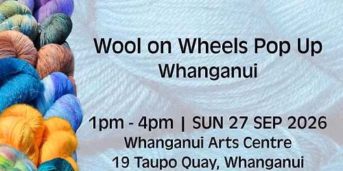 Wool on Wheels Pop Up - Whanganui
