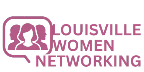 Louisville Women Networking Monthly Meetup