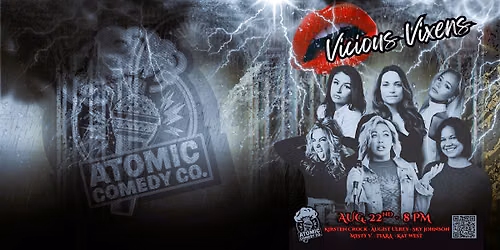Atomic Comedy Co. Presents Vicious Vixens