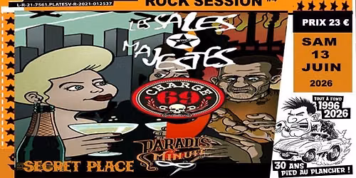 LA TAF & BOOMERANG pr\u00e9sentent ROCK SESSION #4 LES SALES MAJESTES + CHARGE 69 + PARADIS MINUIT