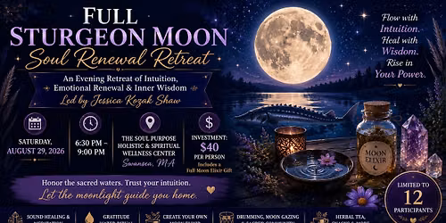 Full Sturgeon Moon Soul Renewal Retreat