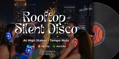 Rooftop Silent Disco at High Stakes Rooftop - Tempo by Hilton Nulu