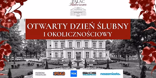 OTWARTY DZIE\u0143 \u015aLUBNY I OKOLICZNO\u015aCIOWY | Pa\u0142ac Balcerowo