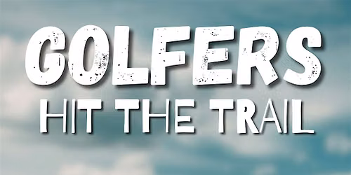 Golfers Hit the Trail