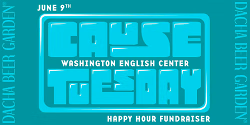 Cause Tuesday Fundraiser with Washington English Center