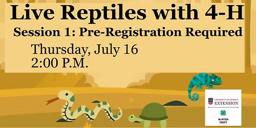 Live Reptiles SESSION 1: PRE-REGISTRATION REQUIRED