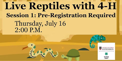 Live Reptiles SESSION 1: PRE-REGISTRATION REQUIRED