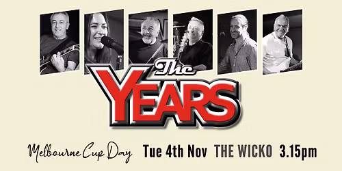 The Years at The Wicko on Melbourne Cup Day