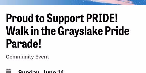 Proud to Support PRIDE! Walk in the Grayslake Pride Parade!!\ud83c\udff3\ufe0f\u200d\ud83c\udf08 