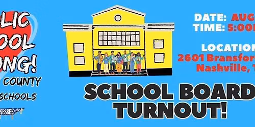 SCHOOL BOARD TURNOUT: Metro-Nashville Public School Strong