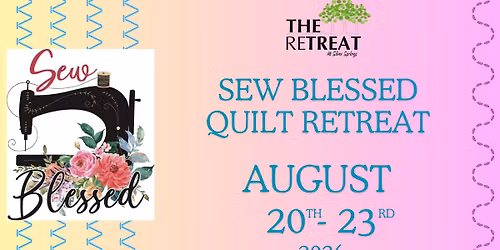 Sew Blessed Quilt Retreat