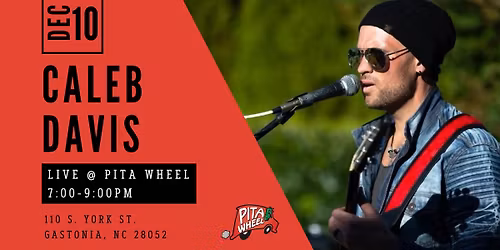 LIVE MUSIC @ PITA WHEEL GASTONIA- Caleb Davis