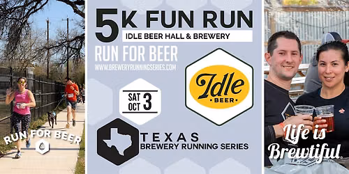5k Beer Run x Idle Beer Hall & Brewery | Texas Brewery Running Series