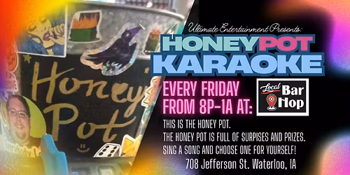 Honey Pot Karaoke Fridays at Local Bar Hop