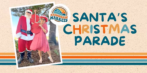 Join Santa\u2019s Christmas Parade at Harbourside Markets