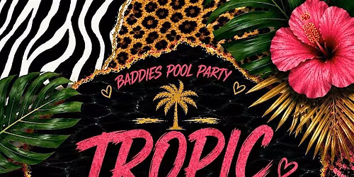 TROPIC LIKE ITS HEALING - BADDIES POOL PARTY \u2728