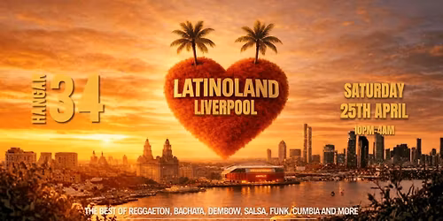 LATINOLAND AT HANGAR 34- LIVERPOOL