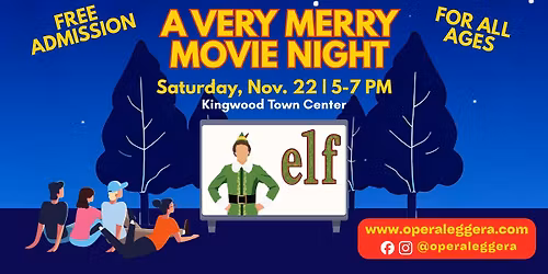 A Very Merry Movie Night: Elf - presented by Opera Leggera