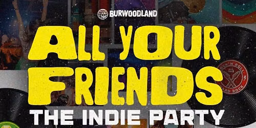 ALL YOUR FRIENDS: THE INDIE PARTY at Stanczyks