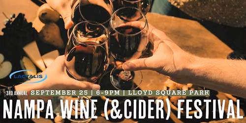 3rd Annual Nampa Wine (&Cider) Festival \ud83c\udf77