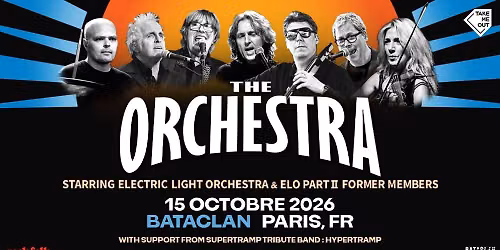 Take Me Out : The Orchestra + Hypertramp en concert au Bataclan \u00b7 Paris