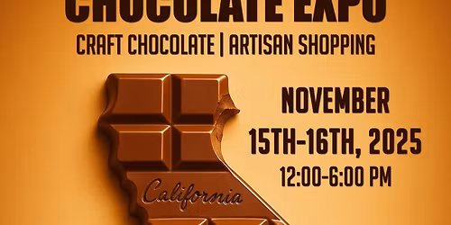 California Chocolate Expo 2025 | Craft Chocolate & Artisan Shopping