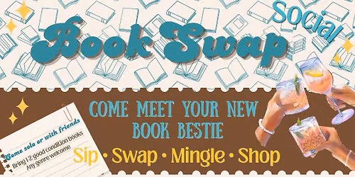 Book Swap Social - Sip, Swap, Mingle, Shop