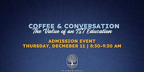 Coffee & Conversation: The Value of an IST Education | Admission Event