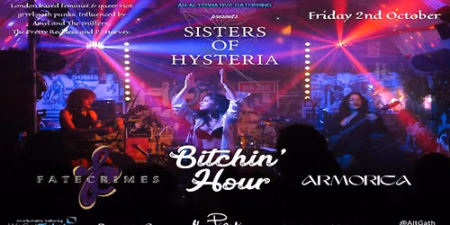 Sisters of Hysteria \/ Bitchin' Hour \/ FATECRIMES \/ Armorica