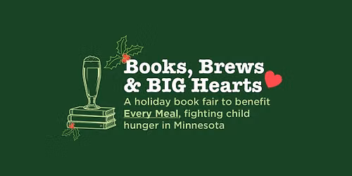 Books, Brews & Big Hearts - A holiday book fair fighting child hunger in Minnesota