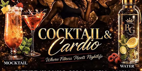 COCKTAILS & CARDIO