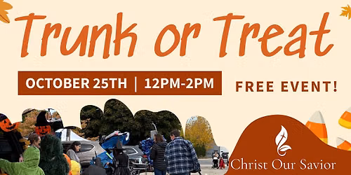 Trunk or Treat at Christ Our Savior Lutheran Church!