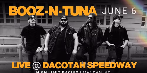 BOOZ \u00b7N\u00b7 TUNA - Live @ Dacotah Speedway, High Limit Racing Pre Party
