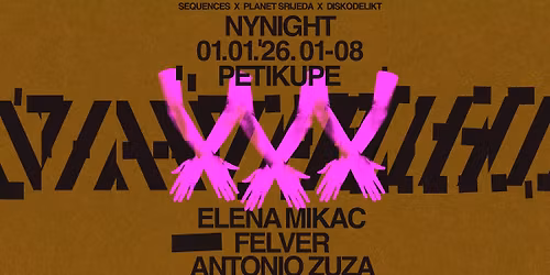 NYNIGHT w\/ Elena Mikac, Felver, Antonio Zuza