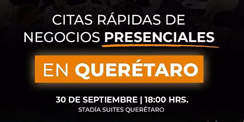 Networking: Citas R\u00e1pidas de Negocios con CEOs y Directivos (Qro.)