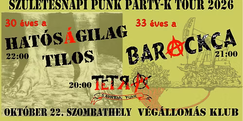 Sz\u00fclet\u00e9snapi Punk Party 1. - HAT\u00d3S\u00c1GILAG TILOS \/\/ BARACKCA \/\/ TETRA